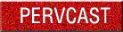 Check Out PervCast Web Radio Show/PodCast